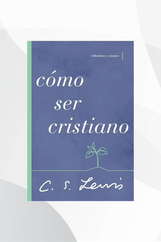 Cómo Ser Cristiano Reflexiones Y Ensayos C.S. Lewis autora image 0