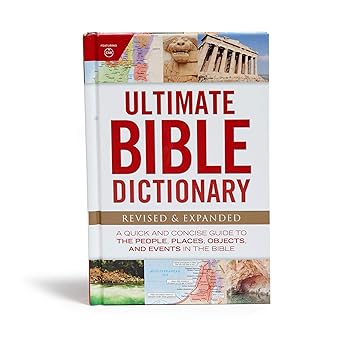 Ultimate Bible Dictionary A Quick and Concise Guide to People, Places, Objects image 0