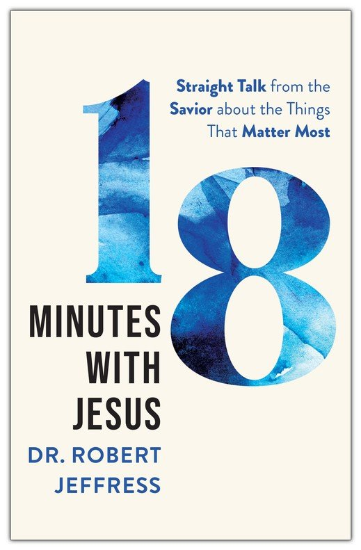 18 Minutes With Jesus, Straight Talk From the Savior-Robert Jeffress image 0