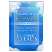 A Place Called Heaven Devotional: 100 Days of Living in the Hope of Eternity image 0