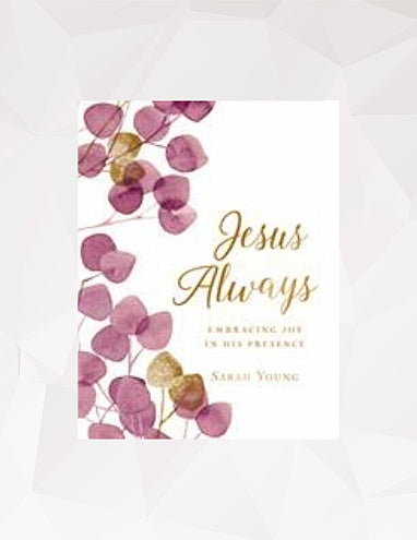 Jesus Always, Embracing Joy in His Presence-Sarah Young image 0