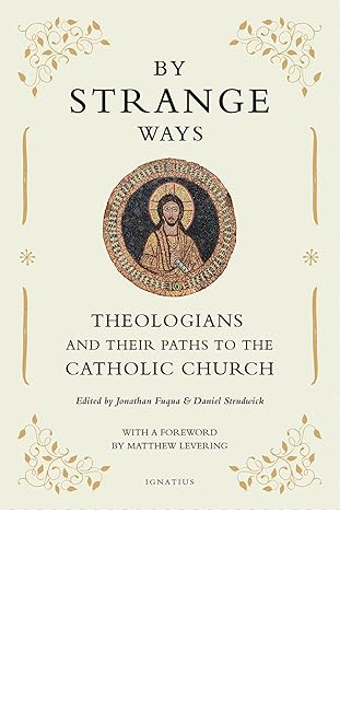 By Strange Ways, Theologians and Their Paths to the Catholic Church image 0