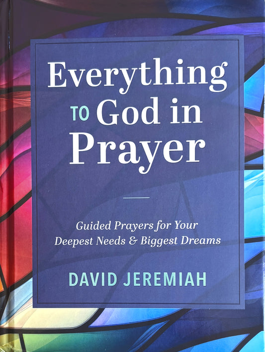 Everything to God In Prayer, Guided Prayers for Your Deepest Needs-Dr. Jeremia image 0