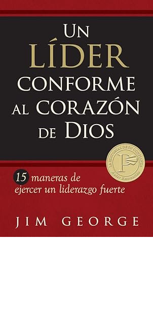Un Líder Conforme Al Corazón de Dios: 15 Maneras de Ejercer Un Liderazgo Fuerte image 0