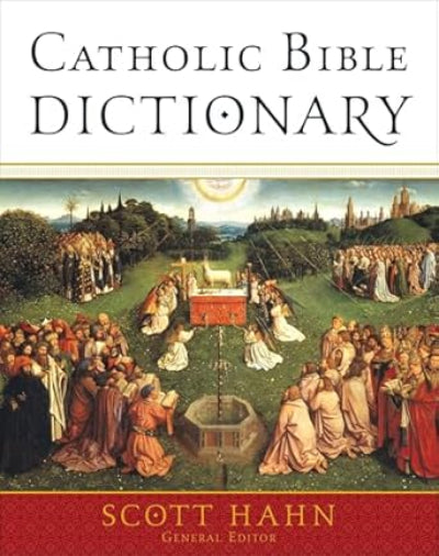 Catholic Bible Dictionary, Reference Guide Genesis to Revelation by Scott Hahn image 0