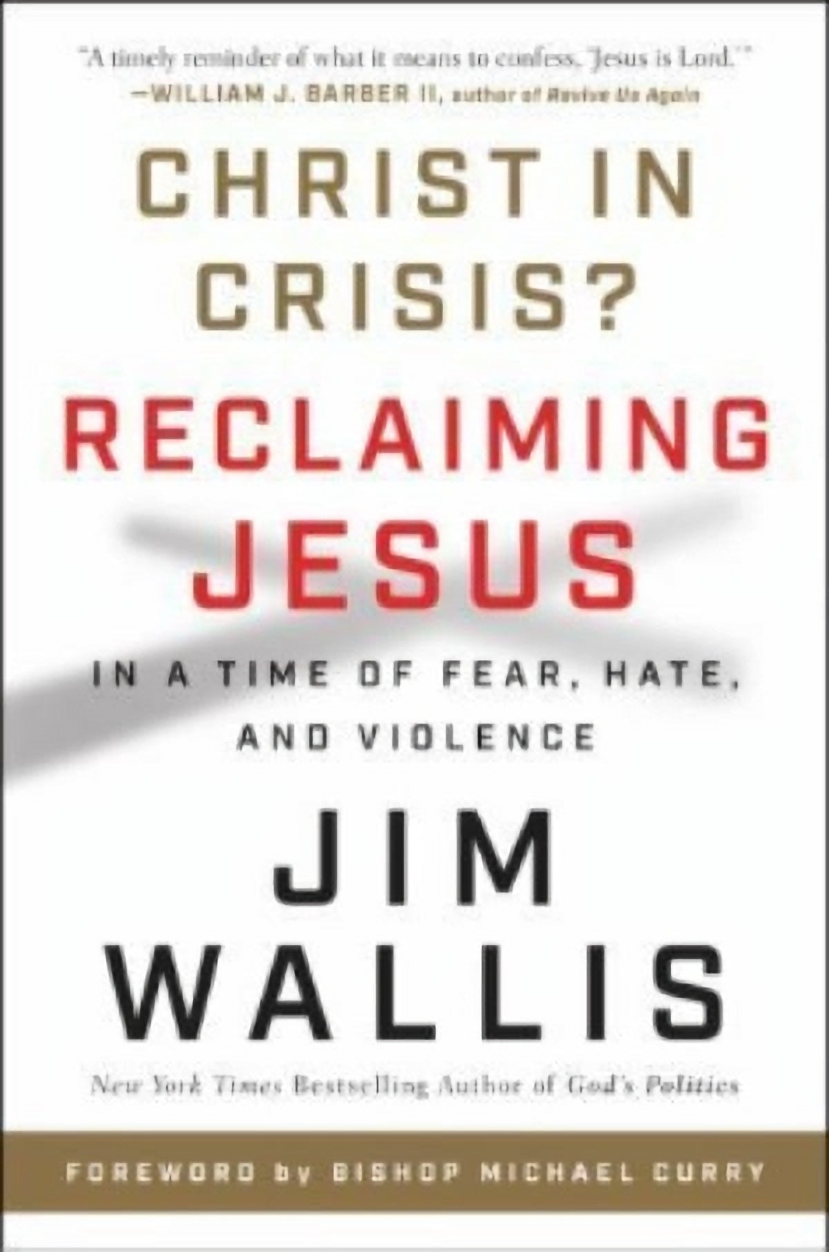 Christ in Crisis?: Reclaiming Jesus in a Time of Fear, Hate, and Violence image 0