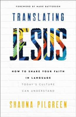 Translating Jesus, How to Share Your Faith in Language-Shauna Pilgreen image 0